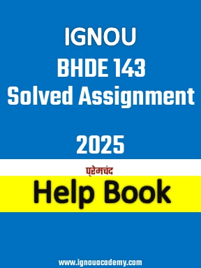 IGNOU BHDE 143 Solved Assignment 2025